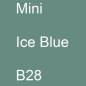 Preview: Mini, Ice Blue, B28.